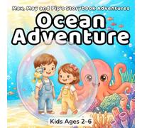 Ocean Adventure: An Illustrated Picture Book for Kids Ages 2-6: 28 Full-Color Pages - Meet Dolphins, Whales, and 12 Ocean Friends in a Watercolor ... (Max, May and Pip's Storybook Adventures)