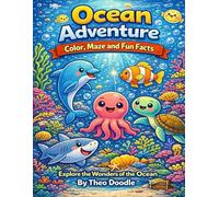 Ocean Adventure: Color, Maze and Fun Facts