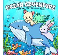 Ocean Adventure Coloring Book: Adorable Marine World Coloring Pages with Underwater Animals, Sea Life Scenes for Teens & Adults to Relax and Reduce Stress