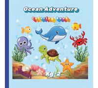 Ocean Adventure: Coloring Book for Kids Kg-2 | Whales, Sharks, Dolphins & Amazing Sea Creatures
