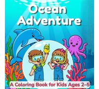 Ocean Adventure Coloring Book for Toddlers: Bold Easy Pages for Kids Ages 2-5 | Find the Hidden Chick | Perfect Gift for Boys and Girls - 20+ Sea Animals | Max, May and Pip's Animal Adventures Book 2