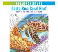 Ocean Adventure: Costa Rica Coral Reef Coloring Book for Adults (Earth Love)