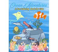 Ocean Adventures: A Color-by-Reference Coloring Book for Kids: Fun Underwater Scenes to Learn and Practice Colors with Guided Examples (Ages 4-8)