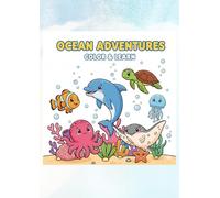 OCEAN ADVENTURES COLOR&LEARN: Ocean Animals Coloring Book for Kids Ages 4-8
