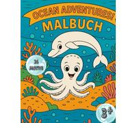Ocean Adventures Malbuch: Mit Delfin, Oktopus & Co. die Unterwasserwelt entdecken! - Malbuch für Kinder ab 3 Jahren! (Meine kleinen Ausmalfreunde - Spielerisch die Welt entdecken)