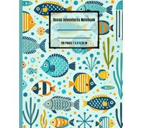 Ocean Adventures Notebook: A Colorful Fish Themed Journal for Kids, Adults, and Sea Life Enthusiasts: 110 Lined Pages for School, Vacation Memories, ... for Marine Biology Students & Fish Lovers