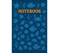 Ocean Adventures Notebook: Seashells, Fish & Marine Life Journal 120 pages: Fun Composition Book with Fish, Seashells, and Marine Creatures