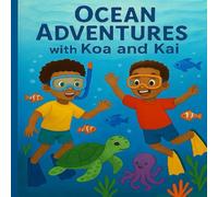 Ocean Adventures with Koa and Kai : Coloring Book for Kids Age 3-8