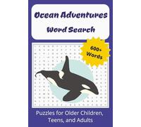 Ocean Adventures Word Search Book: An ocean and sailing themed word find puzzle book for older children, teens, adults, and seniors