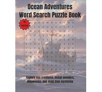 Ocean Adventures Word Search Puzzle Book: Explore sea creatures, ocean wonders, shipwrecks, and deep-blue mysteries | 110 Pages | 55 Puzzles (Nature & Wildlife)