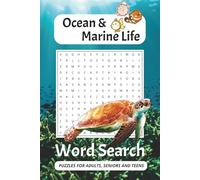 Ocean and Marine Life Word Search Puzzle Book: Word Searches With Easy to Read Print about Ocean, Sea, Salty friends and more | 6x9 inches, 110 pages ... … Gift for Vacation, Holidays and Free Times