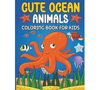 Ocean and Sea Animals Coloring Book with alphabet: Ages 4 - 8: 60 pages Underwater Sea Animals for kids