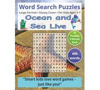 Ocean and Sea Life: Word Search Puzzles | For Kids Ages 5-7: Engaging Word Games to Boost Vocabulary, Memory and Logic - Perfect for Travel, Breaks & Relaxing Moments
