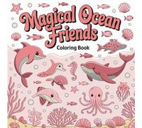 ocean animal coloring book: Cute Marine Life, Dolphins, Whales & More | Perfect Activity Book for Children Who Love Ocean Animals