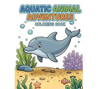 Ocean Animal Coloring Book for Kids Ages 4-7: Fun & Easy Sea Creatures to Color - Cute Fish, Dolphins, Sharks & More for Preschool and Kindergarten Kids