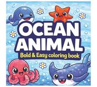 Ocean Animal Coloring Book for Kids: Fun and Easy Sea Creatures Coloring Pages with Sharks, Turtles, Dolphins and More (Bold & Easy Coloring)