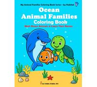 Ocean Animal Families Coloring Book: Meet Ocean Animals & Learn Their Names - Big, Bold, Easy & Educational! 51 Fun Coloring Pages + 12 Tracing Pages ... Families Coloring Book Series - by Habitat)