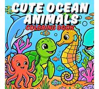 Ocean Animal Friends Coloring Book for Kids Ages 4 to 8: Simple and Easy Pages for Boys and Girls Featuring Dolphins Turtles Whales Seahorses and More