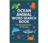 Ocean Animal Word Search Book: A Brain-Boosting Puzzle Book for Kids, Teens & Adults Who Love the Sea
