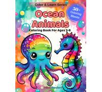 Ocean Animals: A Fun Coloring & Learning Book Featuring 50+ Amazing Sea Creatures to Color, Explore & Discover (Color & Learn)