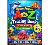Ocean Animals ABC Tracing Book for Kids Ages 3-5: Learn Letters, Handwriting, Coloring, Mazes & Fun Preschool Activities