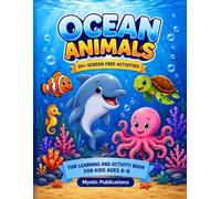Ocean Animals Activity Book for Kids Ages 4-8: 25 Fun Screen-Free Activities Including Coloring Pages, Mazes, Matching Games, Counting, Spot the ... Kids Animal & Nature Activity Books)