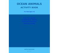 Ocean Animals Activity Book for Kids Ages 4-8: Fun Mazes, Word Searches, Scrambled Words, Matching and Amazing Ocean Facts | Screen-Free Entertainment for Boys and Girls