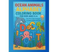 Ocean Animals Alphabet Coloring Book for Kids Ages 3-6: Fun A to Z Sea Creatures to Learn Letters and Color