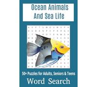 Ocean Animals and Sea Life Word Search Puzzle Book: Word Searches with Easy to Read Print about Ocean Animals, Sea Life, Beach adventures and more. ... for vacations, holidays and free times.