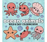 ocean animals: Bold & Easy Coloring Book for Adults And Kids,With 53 Coloring Pages For Relaxation And Stress Relief (ocean coloring book)