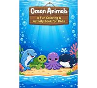 Ocean Animals Coloring & Activity Book: A Fun Coloring & Activity Book for Kids Ages 3-7