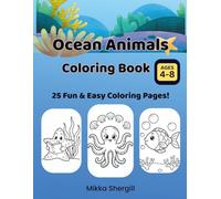Ocean Animals Coloring Book: 25 Fun & Easy Ocean Animal Coloring Pages for Kids Ages 4-8