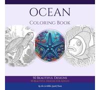 Ocean Animals Coloring Book: 50 Underwater Designs for Kids & Adults: By the Scribble Spark Team