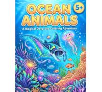 Ocean Animals Coloring Book: 50 Unique Illustrations with Animal Names | Large Underwater Coloring Pages for Kids Ages 5+ | Learn Marine Life Species