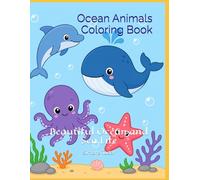 Ocean Animals Coloring Book: Beautiful Ocean and Sea Life