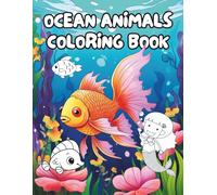 Ocean Animals Coloring Book: Bold & Easy Coloring Book for Kids and Adults with Fun, Simple, and Relaxing Designs of Sea Creatures, 8.5 x 11 inches