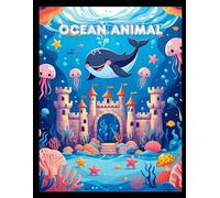 Ocean Animals Coloring Book: Color, Learn & Explore the Underwater World