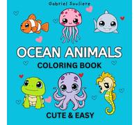Ocean animals Coloring Book: Cute and Easy Designs for both Adults and Kids