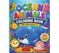 Ocean Animals Coloring Book: Cute Sea Animals Coloring Pages for Kids Ages 2-5 with Whales, Fish, Turtles, Octopus, Starfish, Shells, and Easy Ocean Scenes