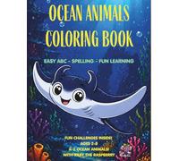 OCEAN ANIMALS COLORING BOOK: EASY ABC - SPELLING - FUN LEARNING KIDS 2-8 (Riley the Raspberry Adventures)