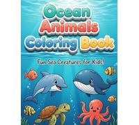 Ocean Animals Coloring Book for Kids: 46 Fun and Cute Sea Creatures to Color, Child-Friendly Detailed Line Art, Educational Underwater Scenes, ... Girls Ages 4-8 (Happy Lines Coloring Series)