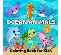 Ocean Animals Coloring Book for Kids: 50 Cute and Easy Designs Featuring Sea Creatures, Sharks, Dolphins, Turtles and More for Kids Ages 3-8 (Cute and Simple Coloring Books for Kids)