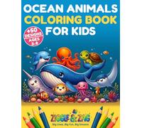 Ocean Animals Coloring Book for Kids: 50 Designs - Ages 3-8 (Ziggle & Zag: Big Lines, Big Fun, Big Dreams - Bold and Easy Coloring Books for kids)