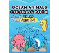 Ocean Animals Coloring Book For Kids Ages 2-4: 50+ Simple Ocean Animal Designs for a Cute and Colorful Sea Adventure