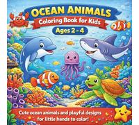 Ocean Animals Coloring Book for Kids Ages 2-4: Simple and Easy Sea Creatures Coloring Pages for Preschool Kids | Big Bold Designs for Little Hands | 8.5 x 8.5 Beginner Coloring Book