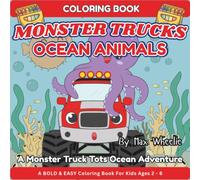 Ocean Animals Coloring Book For Kids Ages 2-6: Color cute Ocean Animals on this Monster Truck Ocean Adventure! (Monster Truck Tots Coloring Books)