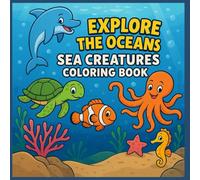 Ocean Animals Coloring Book for Kids Ages 3-10: 30 Cute & Easy Sea Creatures to Color: Perfect for Toddlers, Preschoolers, and Young Kids Who Love the Ocean!