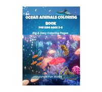Ocean Animals Coloring Book for Kids Ages 3-6: Big & Easy Coloring Pages for Toddlers and Preschoolers
