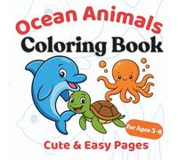 Ocean Animals Coloring Book for Kids Ages 3-6: Cute Sea Creatures Coloring Pages for Preschool and Kindergarten
