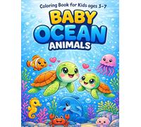 Ocean Animals Coloring Book for Kids Ages 3-7: Cute and Easy Ocean Animals, Marine Life and Underwater Sea Creatures for Toddlers and Preschoolers , ... (My First Ocean Animals Coloring Book Series)